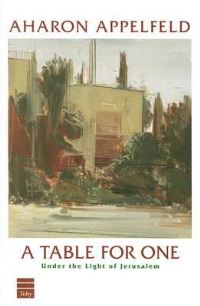 Book Cover for A Table for One by Aharon Apelfeld