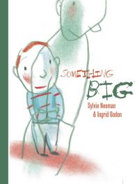 Book Cover for Something Big by Sylvie Neeman