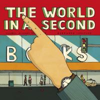 Book Cover for The World in a Second by Isabel Minhós Martins