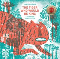 Book Cover for The Tiger Who Would Be King by James Thurber