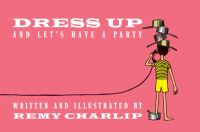 Book Cover for Dress Up and Let's Have a Party by Remy Charlip
