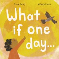 Book Cover for What If One Day... by Bruce Handy