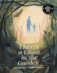Book Cover for There's a Ghost in the Garden by Kyo Maclear
