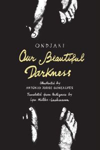 Book Cover for Our Beautiful Darkness by Ondjaki
