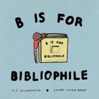 Book Cover for B Is for Bibliophile by O E Zelmanovich