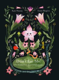 Book Cover for Don't Eat Me! The Almost True Story of Belladonna by Kate Finney