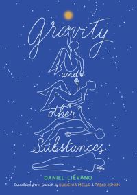 Book Cover for Gravity and Other Substances by Daniel Liévano