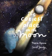 Book Cover for The Coziest Place on the Moon by Maria Popova