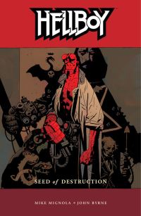 Book Cover for Seed of Destruction by Mike Mignola, John Byrne, Mark Chiarello, Matt Hollingsworth