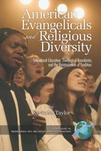 Book Cover for American Evangelicals and Religious Diversity by Kevin M Taylor