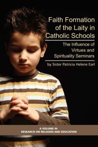 Book Cover for Faith Formation of the Laity in Catholic Schools by Patricia Helene Earl