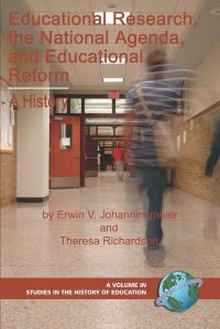 Book Cover for Educational Research, the National Agenda, and Educational Reform by Erwin V Johanningmeier, Theresa R Richardson