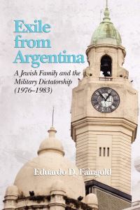 Book Cover for Exile from Argentina by Eduardo D Faingold