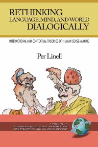Book Cover for Rethinking Language, Mind, and World Dialogically by Per Linell