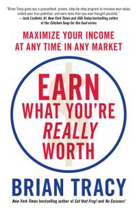 Book Cover for Earn What You're Really Worth by Brian Tracy