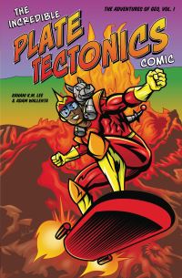 Book Cover for The Incredible Plate Tectonics Comic by Kanani K M Lee