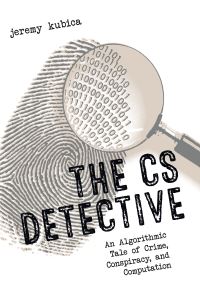 Book Cover for The CS Detective by Jeremy Kubica