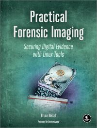 Book Cover for Practical Forensic Imaging by Bruce Nikkel