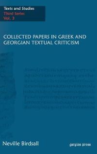 Book Cover for Collected Papers in Greek and Georgian Textual Criticism by J Neville Birdsall