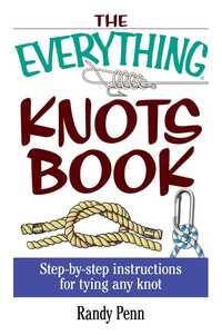 Book Cover for The Everything Knots Book by Randy Penn