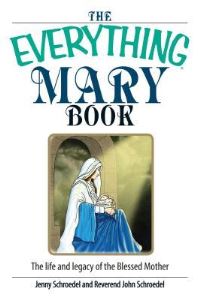 Book Cover for The Everything Mary Book by Jenny Schroedel, John Schroedel