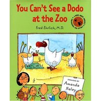 Book Cover for You Can't See a Dodo at the Zoo by Fred Ehrlich, Amanda Haley, Harriet Ziefert