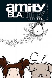 Book Cover for Amity Blamity by Mike White
