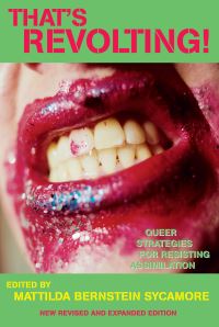 Book Cover for That's Revolting! by Mattilda Bernstein Sycamore