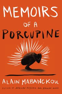 Book Cover for Memoirs of a Porcupine by Alain Mabanckou