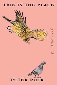 Book Cover for This Is the Place by Peter Rock