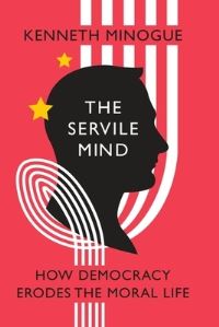 Book Cover for The Servile Mind by Kenneth R Minogue