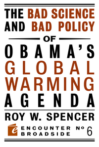 Book Cover for The Bad Science and Bad Policy of Obama's Global Warming Agenda by Roy W Spencer