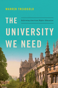 Book Cover for The University We Need by Warren Treadgold