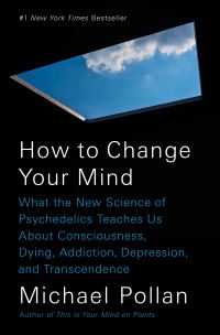 Book Cover for How to Change Your Mind by Michael Pollan