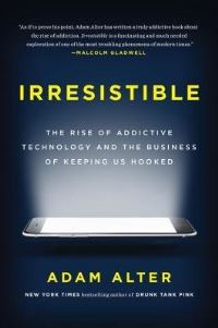 Book Cover for Irresistible by Adam Alter