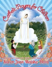 Book Cover for Catholic Prayers for Children by Karen Jean Matsko Hood