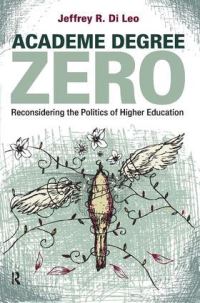 Book Cover for Academe Degree Zero by Jeffrey R Di Leo