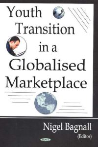 Book Cover for Youth Transition in a Globalised Marketplace by Nigel Bagnall