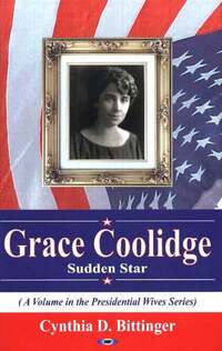 Book Cover for Grace Coolidge by Cynthia D Bittinger
