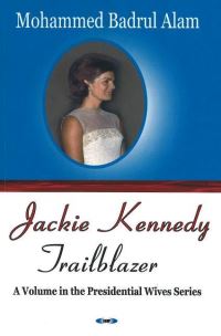 Book Cover for Jackie Kennedy by Mohammed Badrul Alam