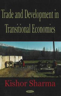 Book Cover for Trade and Development in Transitional Economies by Kishor Sharma