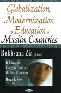 Book Cover for Globalization, Modernization, and Education in Muslim Countries by Rukhsana Zia
