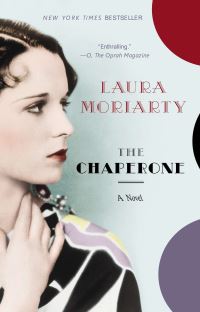 Book Cover for The Chaperone by Laura Moriarty