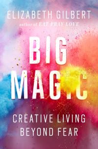 Book Cover for Big Magic by Elizabeth Gilbert