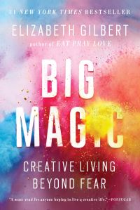 Book Cover for Big Magic by Elizabeth Gilbert