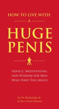 Book Cover for How to Live With a Huge Penis by Richard Jacob, Owen Thomas