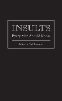Book Cover for Insults Every Man Should Know by Nick Mamatas