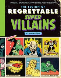 Book Cover for The Legion of Regrettable Supervillains by Jon Morris