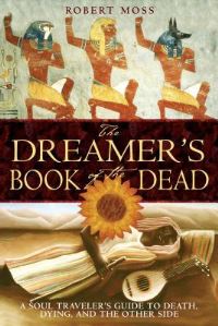 Book Cover for The Dreamer's Book of the Dead by Robert Moss