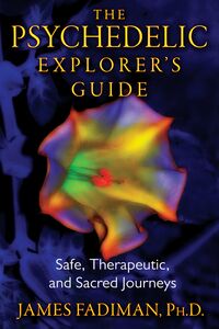 Book Cover for The Psychedelic Explorer's Guide by James Fadiman